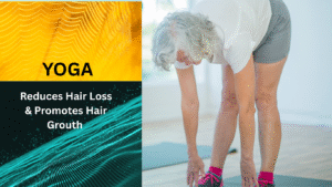 Yoga for Better Hair: Balance, Breathe & Grow